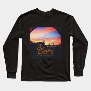 Mexico by Burn the Bridges Long Sleeve T-Shirt